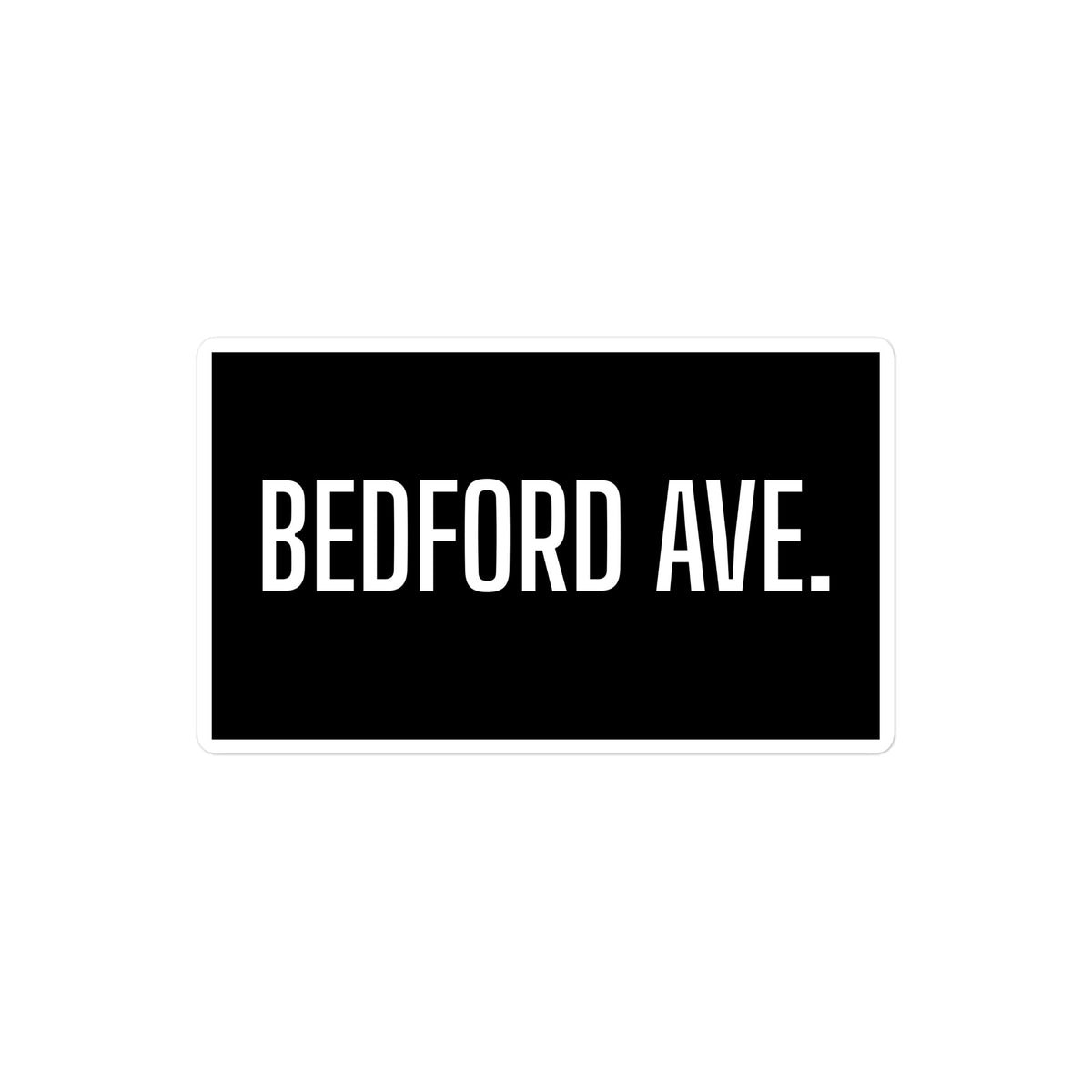 BEDFORD AVE. sticker, black with white lettering