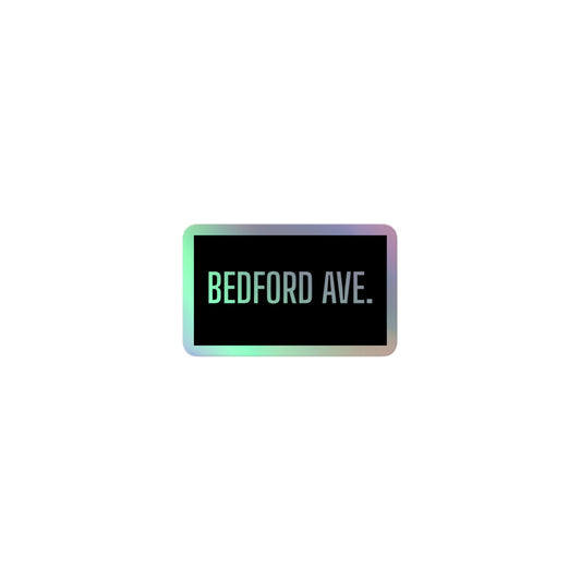 BEDFORD AVE. holographic sticker, iridescent lettering on black