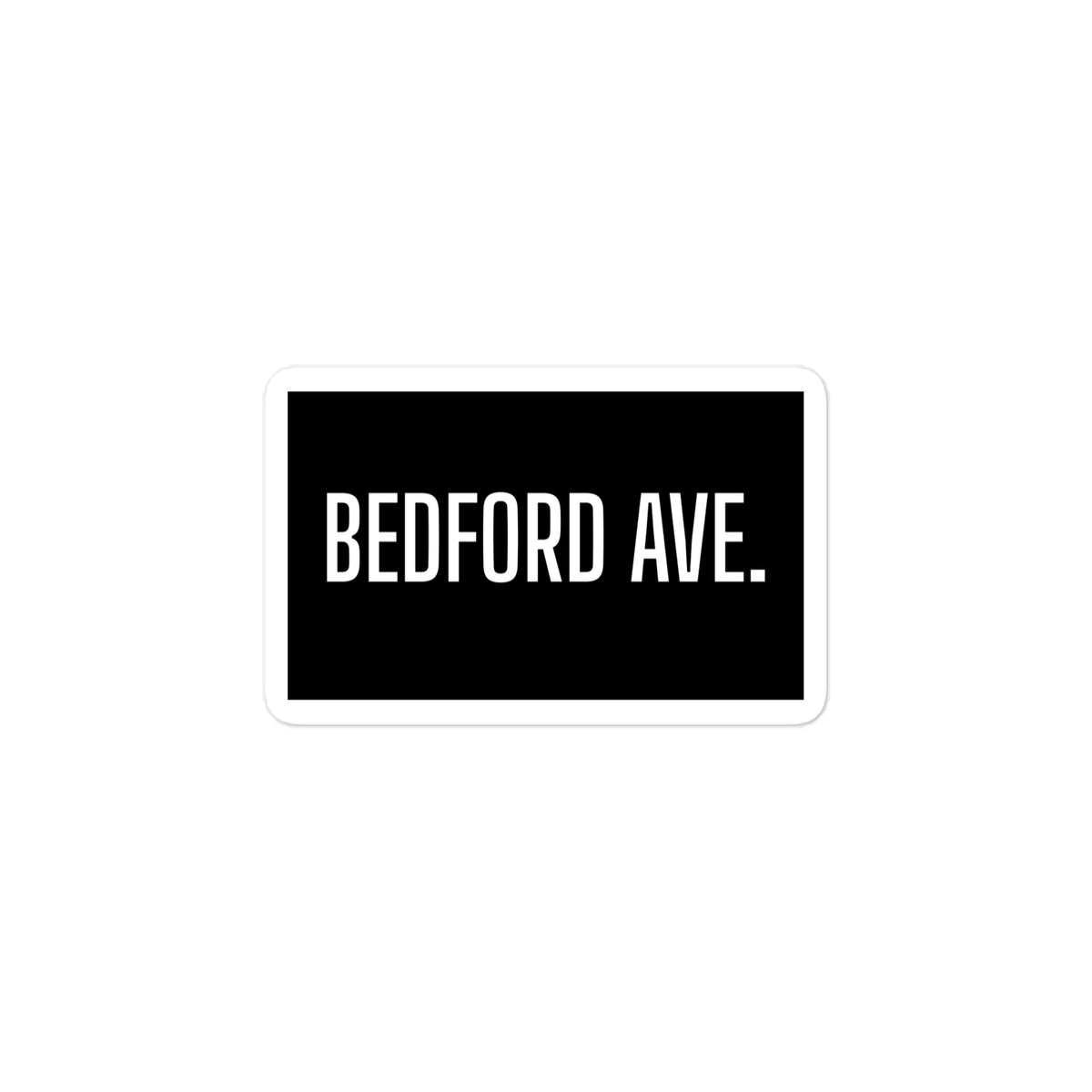 BEDFORD AVE. sticker, black with white lettering